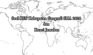 SOAL KSNK GEOGRAFI SOAL KSNK GEOGRAFI