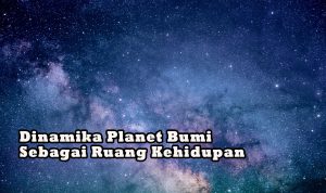 Dinamika Planet Bumi Dinamika Planet Bumi