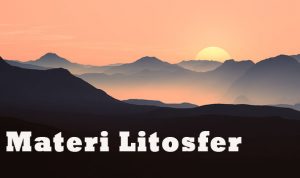 Materi Litosfer Litosfer