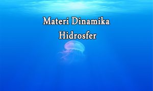 materi dinamika hidrosfer