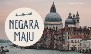 karasteristik Negara Maju Negara maju