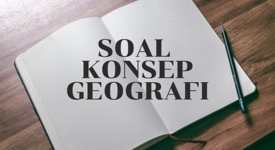 Soal Konsep Geografi