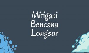Mitigasi Bencana Longsor