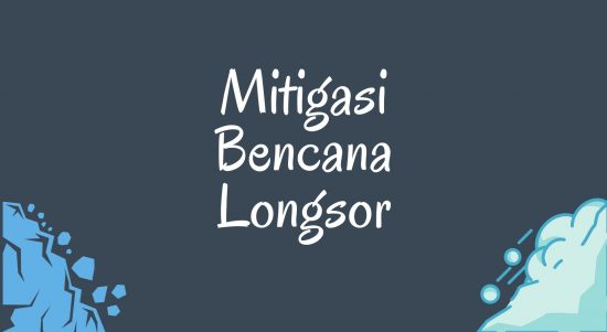 Mitigasi Bencana Longsor