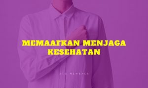 Memaafkan Menjaga Kesehatan