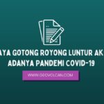 Budaya Gotong Royong Luntur Akibat Adanya Pandemi Covid-19