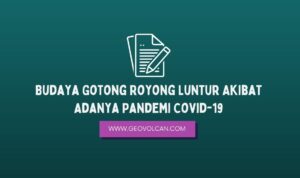 Budaya Gotong Royong Luntur Akibat Adanya Pandemi Covid-19