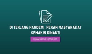 Di Terjang Pandemi, Peran Masyarakat Semakin Dinanti