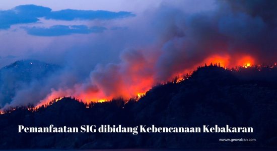 Pemanfaatan SIG dibidang Kebencanaan Kebakaran