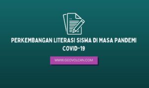 PERKEMBANGAN LITERASI SISWA DI MASA PANDEMI COVID-19