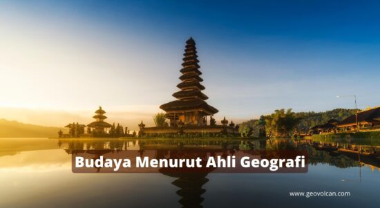 Budaya Menurut Beberapa Ahli Geografi
