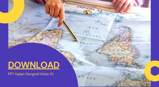 PPT Kajian Geografi Kelas 10