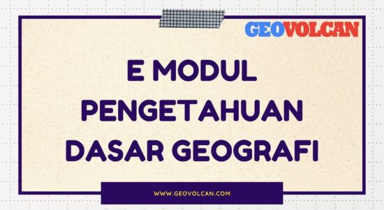 E Modul Pengetahuan Dasar Geografi E Modul Pengetahuan Dasar Geografi