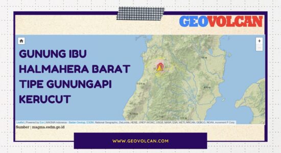 Gunung IBU Tipe Stratovolcano