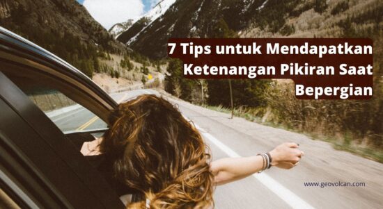 Ketenangan Pikiran Saat Travelling