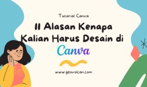 11 Alasan Kenapa Kalian Harus Desain di Canva