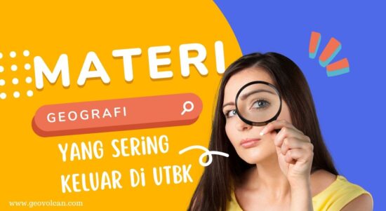 4 Materi Geografi yang Sering Keluar di UTBK