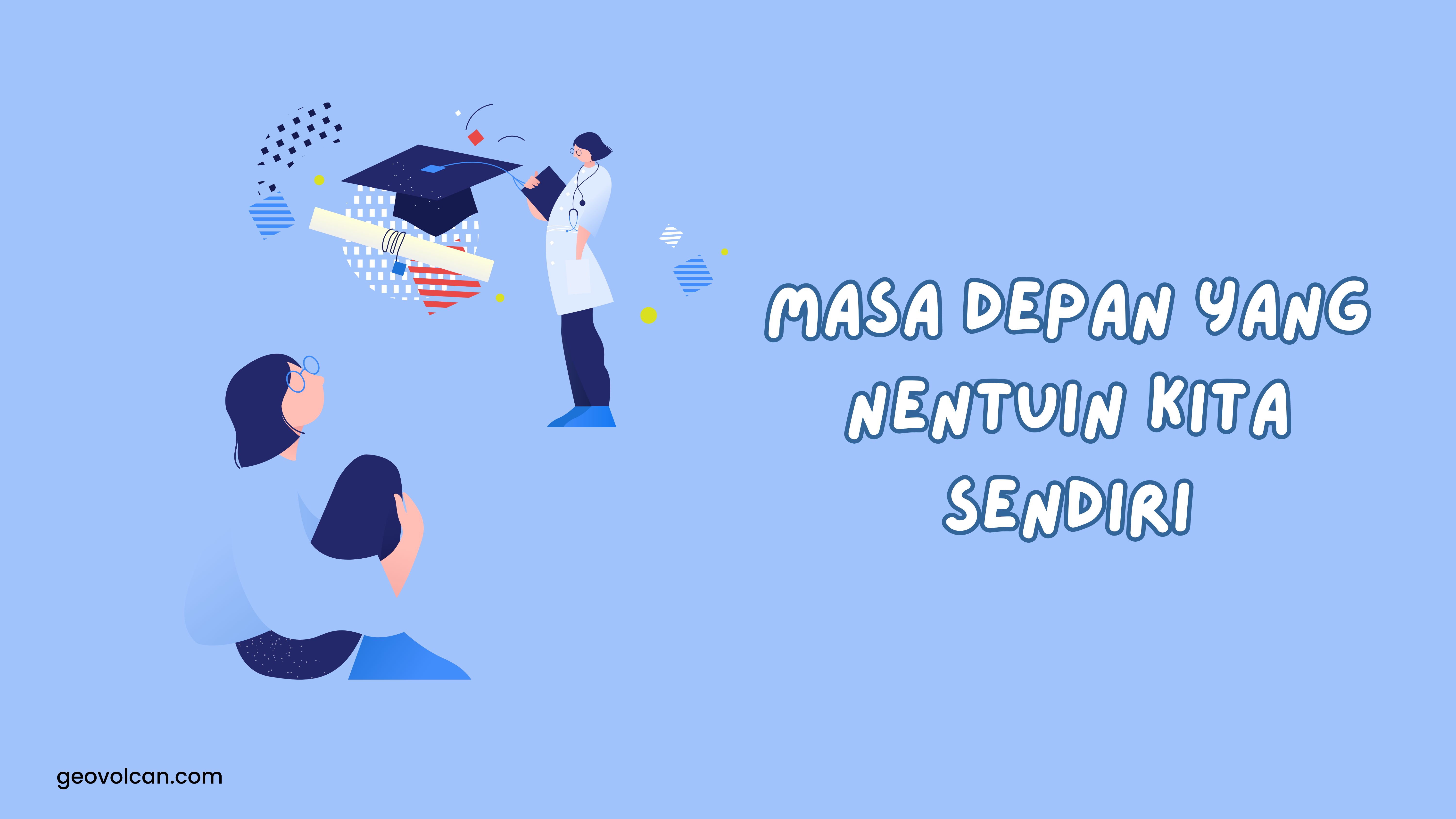 masa depan cerah untuk mereka yang percaya diri