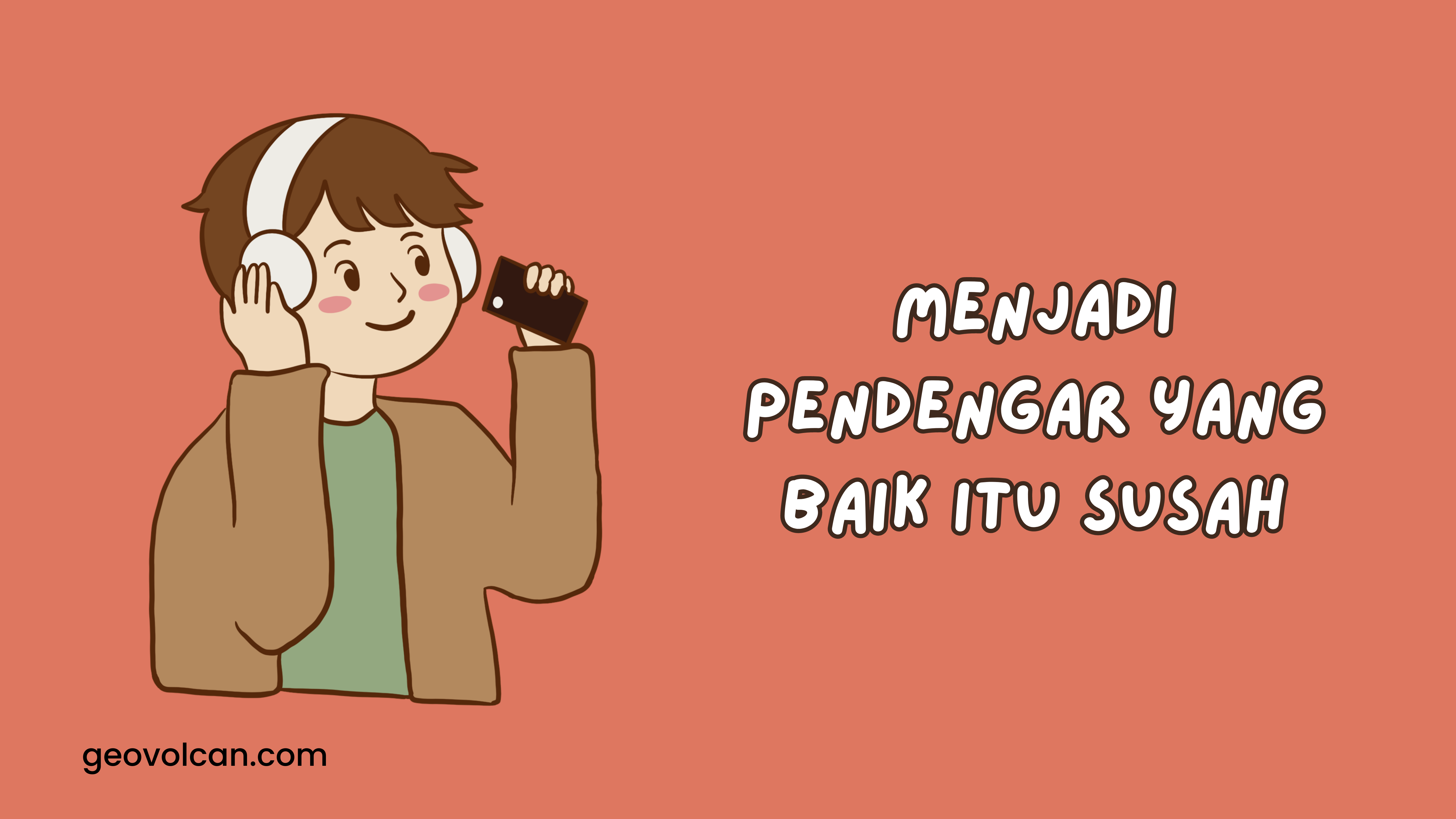 Menjadi pendengar itu susah
