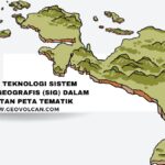(SIG) dalam Pembuatan Peta Tematik