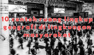 ruang lingkup geografi